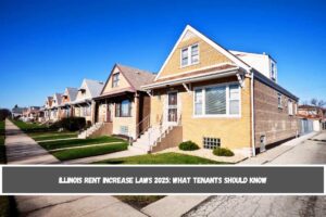 Illinois Rent Increase Laws 2025 What Tenants Should Know