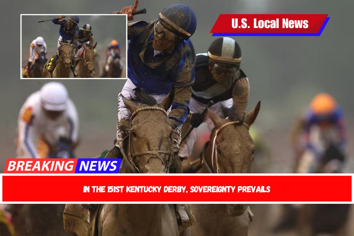 In the 151st Kentucky Derby, Sovereignty prevails