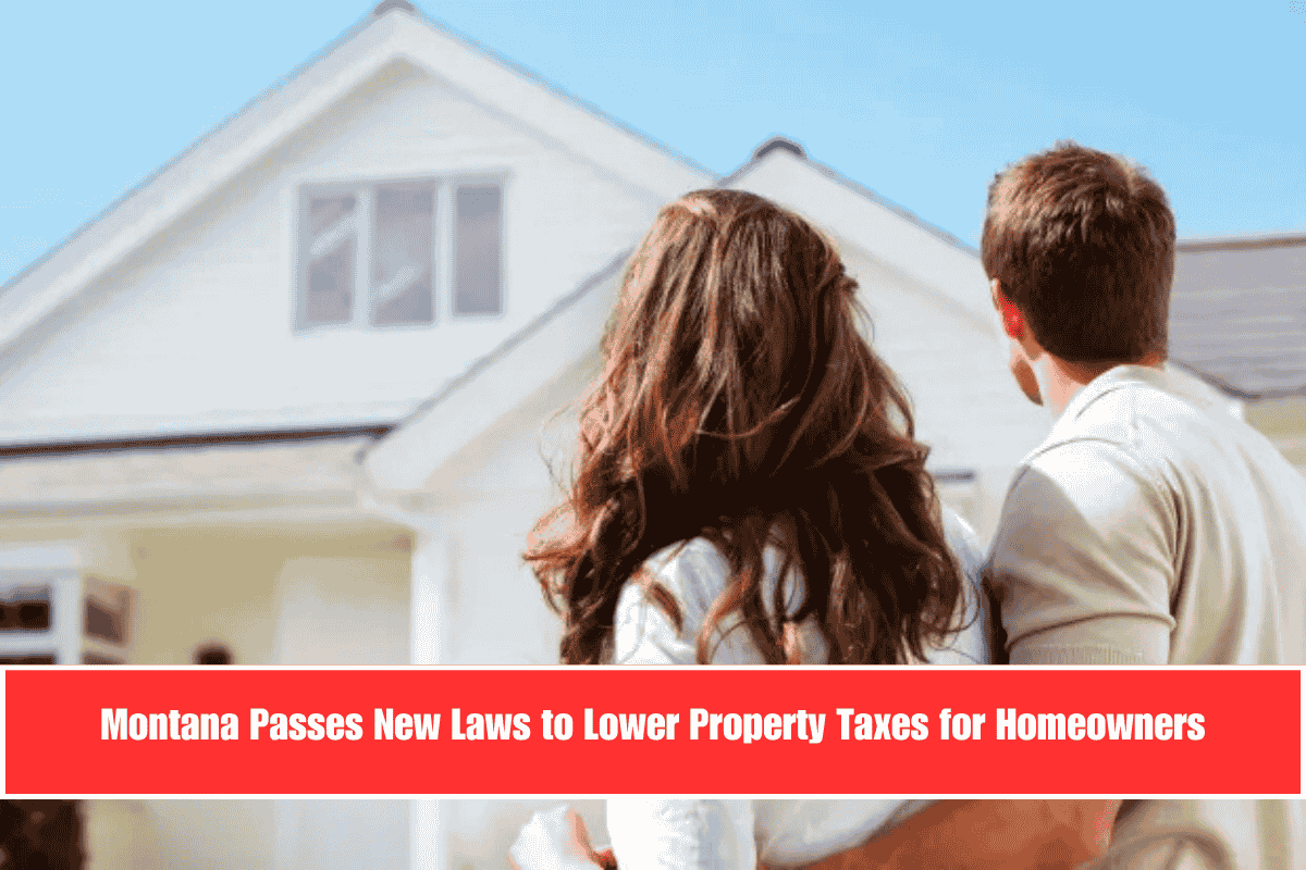 Montana Passes New Laws to Lower Property Taxes for Homeowners