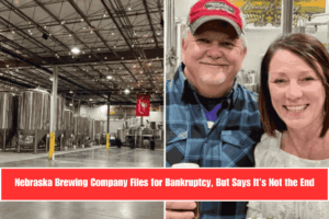 Nebraska Brewing Company Files for Bankruptcy, But Says It’s Not the End