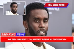 Sean 'Diddy' Combs rejects plea agreement ahead of sex trafficking trial