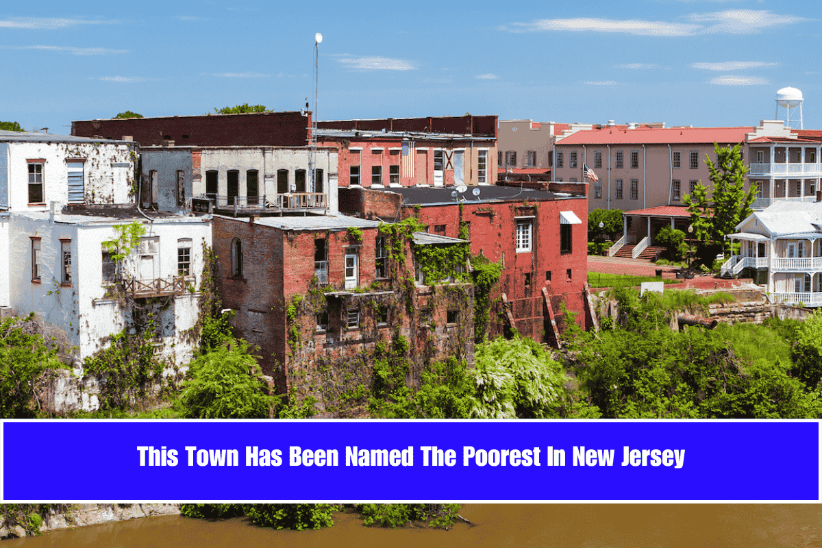 This Town Has Been Named The Poorest In New Jersey