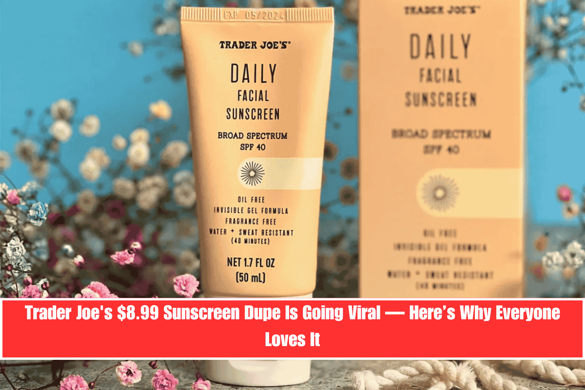 Trader Joe's $8.99 Sunscreen Dupe Is Going Viral — Here’s Why Everyone Loves It