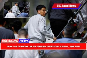Trump's use of wartime law for Venezuela deportations is illegal, judge rules