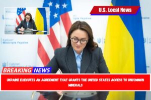 Ukraine executes an agreement that grants the United States access to uncommon minerals