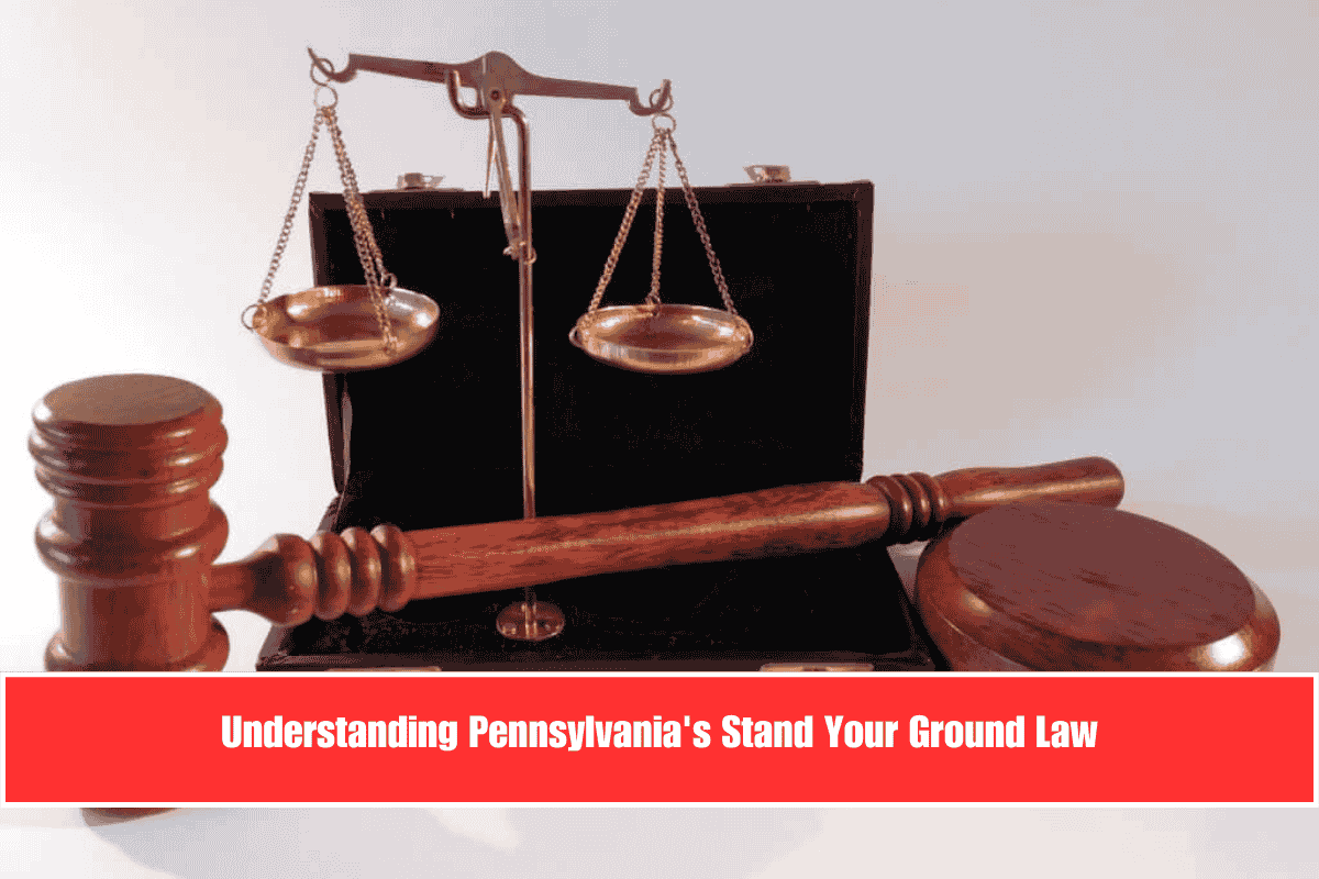 Understanding Pennsylvania's Stand Your Ground Law