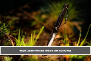 Understanding Your Knife Rights in Ohio A Legal Guide