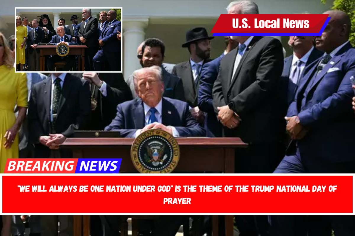 We Will Always Be One Nation Under God is the theme of the Trump National Day of Prayer